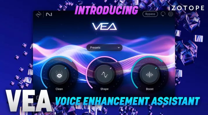 【AI智能人声增强插件】iZotope VEA v1.1.0