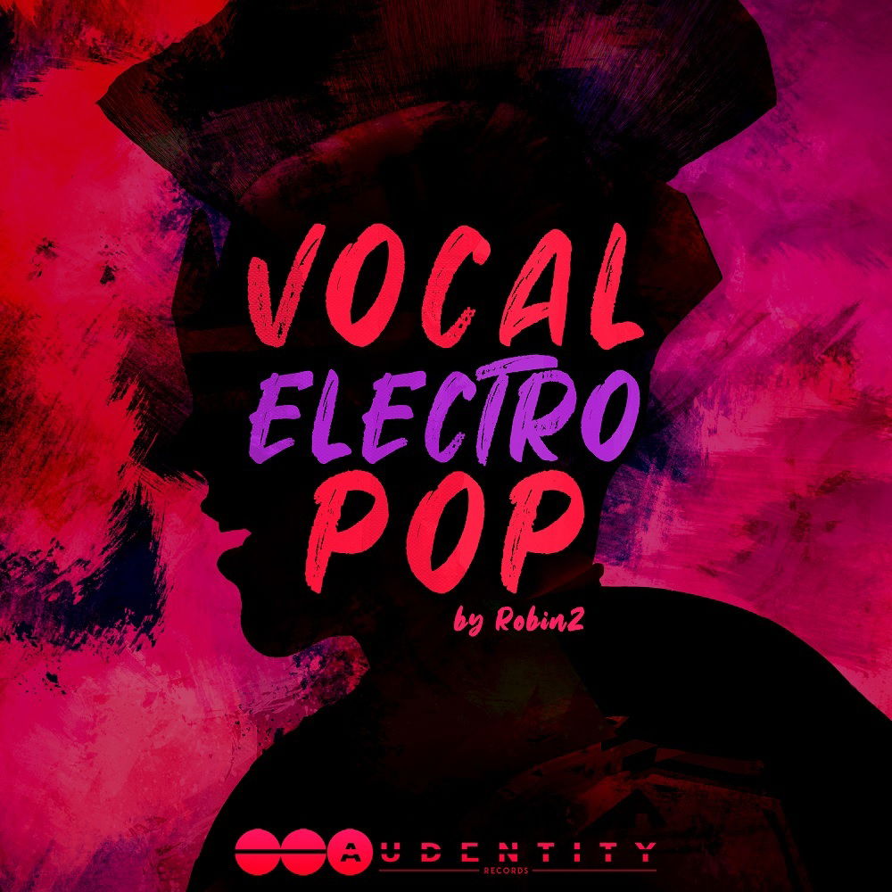 【Electro Pop多风格采样包】Audentity Records Vocal Electro Pop