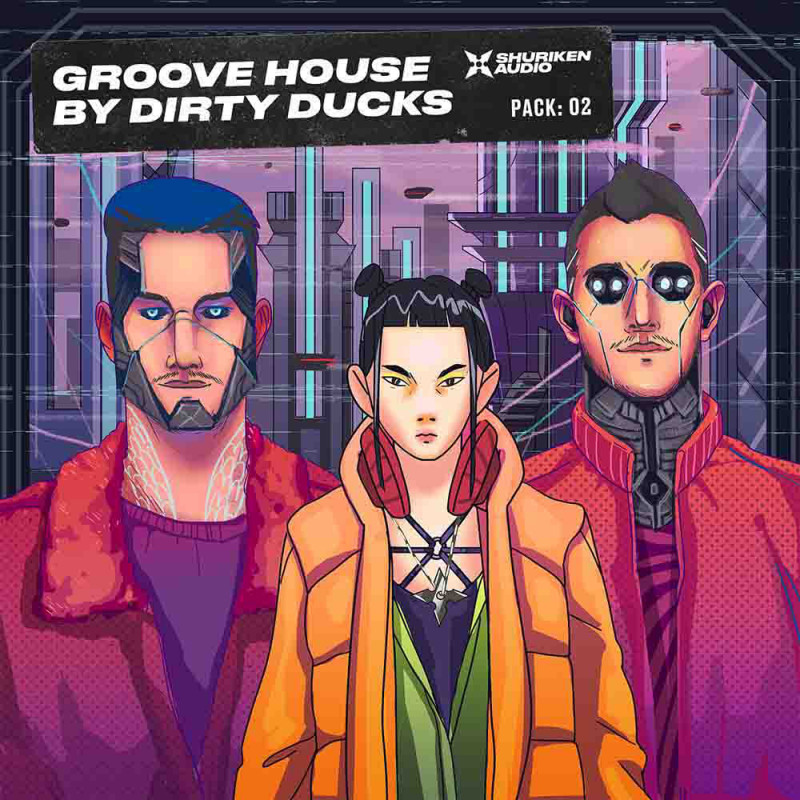 【Future House & Big Room多风格采样构建包】Shuriken Audio – Groove House by Dirty Ducks