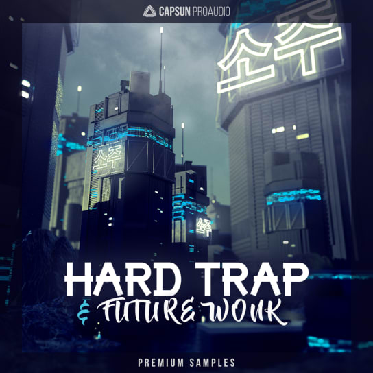 【Hard Trap风格采样包】CAPSUN ProAudio – Hard Trap and Future Wonk