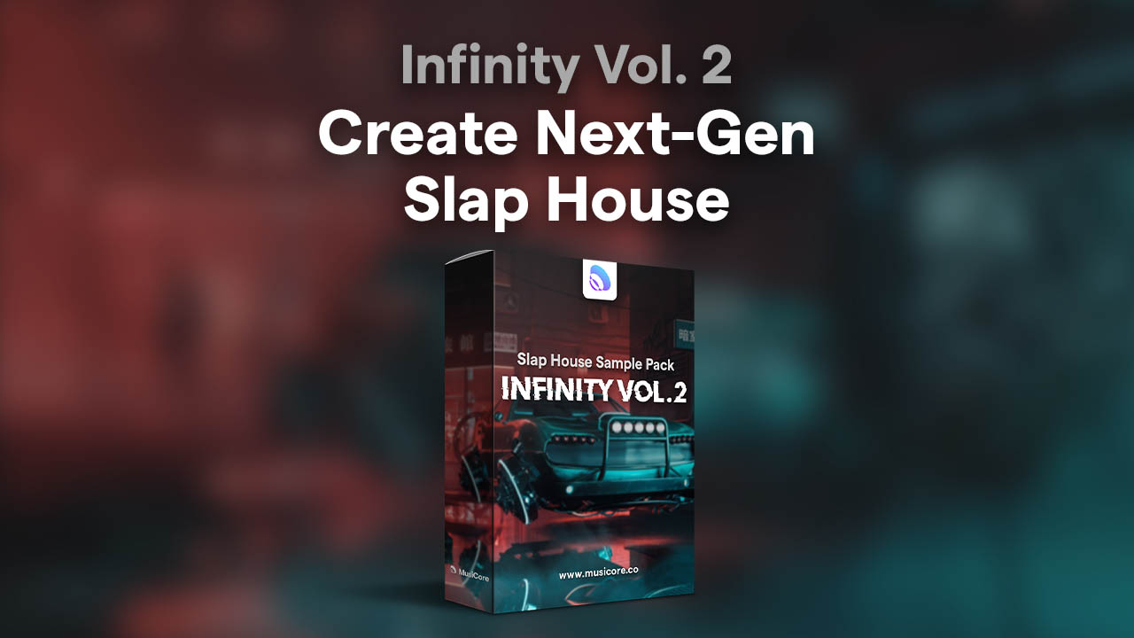 【Slap House风格采样包+工程】MusiCore Infinity Vol.2 Slap House Sample Pack