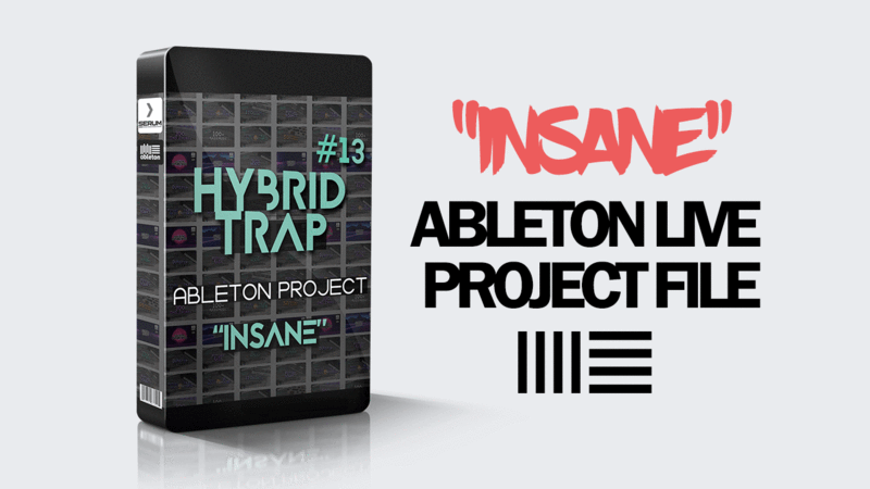 【Hybrid Trap风格构建包+模板】EDM Templates – Insane Hybrid Trap Ableton Project